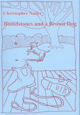 Blundstones and a Brown Dog - Christopher Nailer - cover