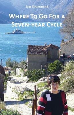 Where to Go for a Seven-year Cycle - Lyn Drummond - cover