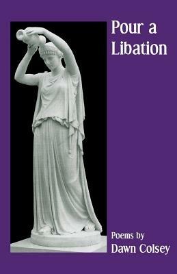 Pour a Libation - Dawn Colsey - cover