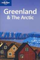 Greenland and the Arctic. Ediz. inglese