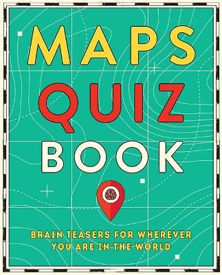 Maps Quiz Book: Brain Teasers for Wherever You Are in the World - Hardie Grant Explore - cover
