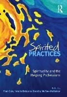 Spirited Practices: Spirituality and the helping professions - cover
