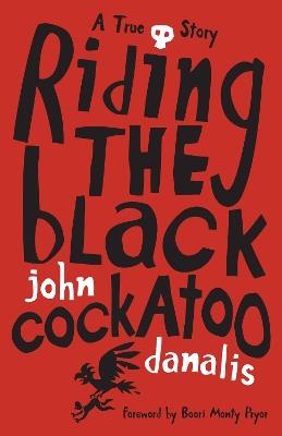 Riding the Black Cockatoo - John Danalis - cover