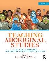 Teaching Aboriginal Studies: A practical resource for primary and secondary teaching - Rhonda Craven - cover