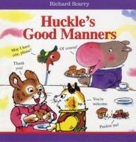 Richard Scarry Huckle's Good Manners - Richard Scarry - cover