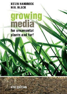 Growing Media for Ornamental Plants and Turf - Kevin Handreck,Neil Black - cover