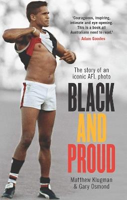 Black and Proud: The Story of an Iconic AFL Photo - Matthew Klugman,Gary Osmond - cover