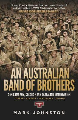 An Australian Band of Brothers: Don Company, Second 43rd Battalion, 9th Division - Mark Johnston - cover