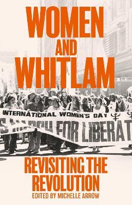 Women and Whitlam: Revisiting the revolution - cover