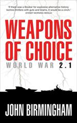 Weapons of Choice: World War 2.1: World War 2.1