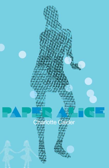 Paper Alice - Charlotte Calder - ebook