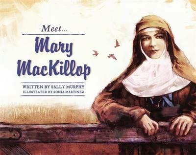 Meet... Mary MacKillop - Sally Murphy - cover