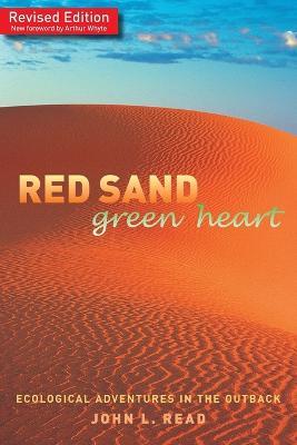 Red Sand Green Heart: Ecological Adventures in the Outback - John L. Read - cover