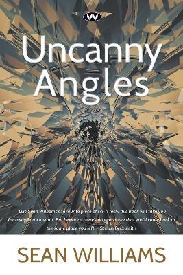 Uncanny Angles - Sean Williams - cover