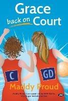 Grace back on Court - Maddy Proud - cover