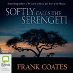 Softly Calls the Serengeti