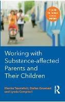 Working with Substance-Affected Parents and their Children: A guide for human service workers