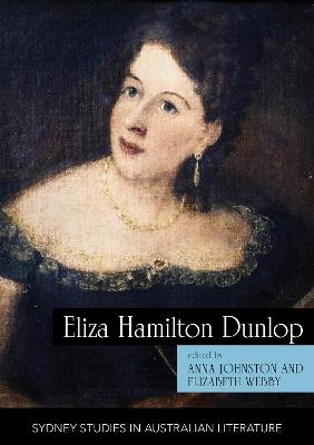 Eliza Hamilton Dunlop: Writing from the Colonial Frontier - Jason Rudy,Stuart Gibson,Dr Peter Minter - cover