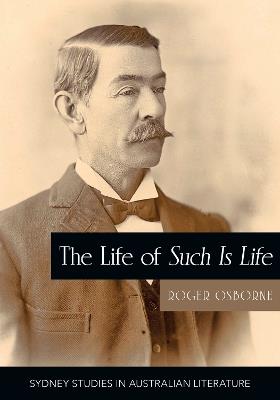 The Life of Such is Life: A Cultural History of an Australian Classic - Roger Osborne - cover