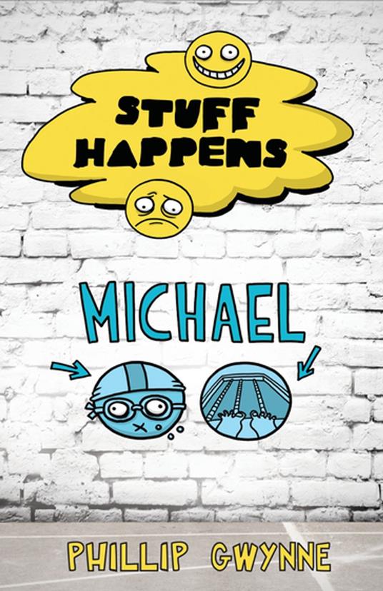 Stuff Happens: Michael - Phillip Gwynne - ebook