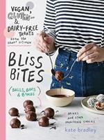Bliss Bites: Vegan, Gluten- and Dairy-Free Treats from the Kenko Kitchen