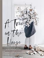 A Tree in the House: Flowers for your home, special occasions and every day
