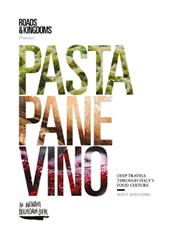 Pasta, Pane, Vino: Deep Travels Through Italy's Food Culture