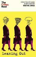 Leaning Out: A Fairer Future for Women at Work in Australia