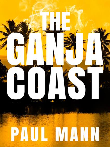 The Ganja Coast: George Sansi 2