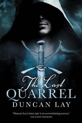 The Last Quarrel: The Arbalester Trilogy 1 (Complete Edition) - Duncan Lay - cover