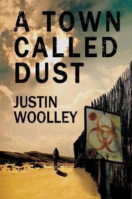 A Town Called Dust: The Territory 1 - Justin Woolley - cover