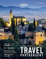 Lonely Planet Lonely Planet's Guide to Travel Photography