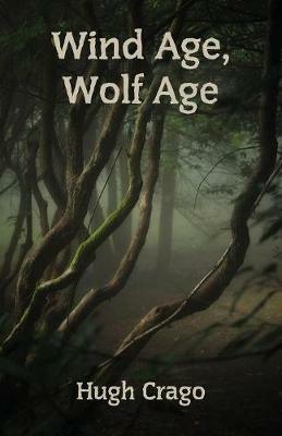 Wind Age, Wolf Age - Hugh Crago - cover