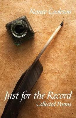 Just for the Record: Collected Poems - Nance Cookson - cover