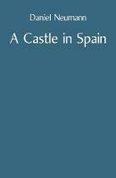 A Castle in Spain - Daniel Neumann - cover
