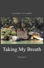 Taking My Breath: Ecopoems