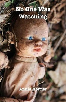 No One Was Watching - Annie Horner - cover