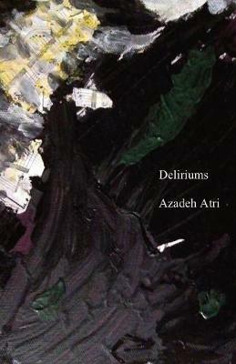 Deliriums - Azadeh Atri - cover