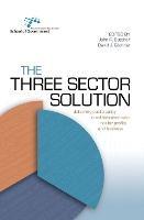 The Three Sector Solution: Delivering public policy in collaboration with not-for-profits and business - John Butcher,David Gilchrist - cover