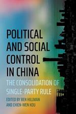 Political and Social Control in China: The Consolidation of Single-Party Rule