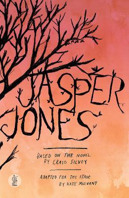 Jasper Jones: Based on the novel by Craig Silvey - Craig Silvey - cover