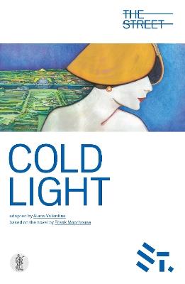Cold Light: Adapted from the novel by Frank Moorehouse - Frank Moorhouse - cover