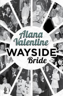 Wayside Bride - Alana Valentine - cover