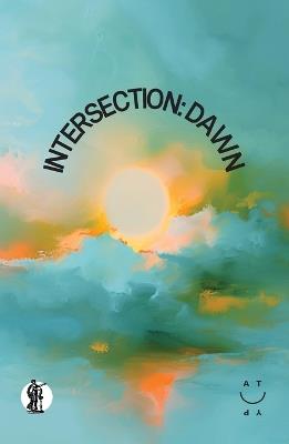Intersection: Dawn - ATYP - cover
