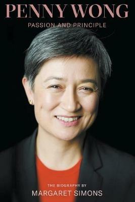 Penny Wong: Passion and Principle - Margaret Simons - cover