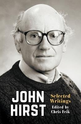 John Hirst: Selected Writings - Chris Feik - cover