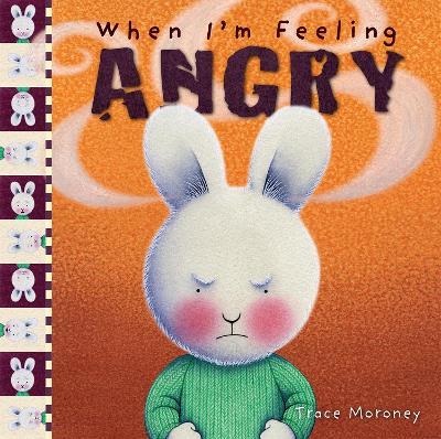 When I'm Feeling Angry - Trace Moroney - cover