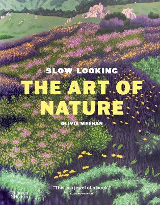 Slow Looking: The Art of Nature - Olivia Meehan - cover