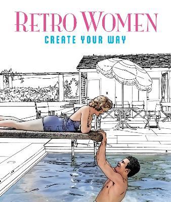 Retro Women Colouring Book: Create Your Way - cover