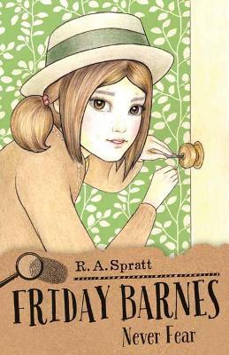 Friday Barnes 8: Never Fear - R.A. Spratt - cover